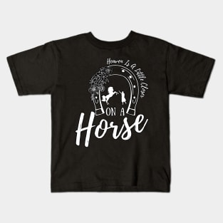 Heaven Is A Little Closer On A Horse Kids T-Shirt